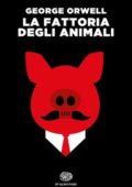George Orwell - La fattoria degli animali. Ediz. Einaudi (2021)