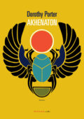 Dorothy Porter - Akhenaton (2021)