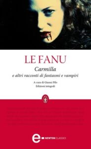 Joseph Sheridan Le Fanu – Carmilla e altri racconti di fantasmi e vampiri. Ediz. integrale (2013)