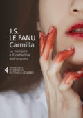 Joseph Sheridan Le Fanu - Carmilla. La vampira e il detective dell'occulto (2016)