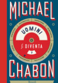 Michael Chabon - Uomini si diventa (2021)