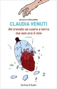 Claudia Venuti – Ho trovato un cuore a terra ma non era il mio (2021)