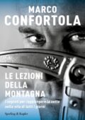 Marco Confortola - Le lezioni della montagna (2021)