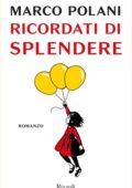 Marco Polani - Ricordati di splendere (2021)
