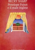 Becky Sharp - Penelope Poirot e il male inglese (2020)