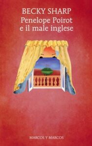 Becky Sharp – Penelope Poirot e il male inglese (2020)