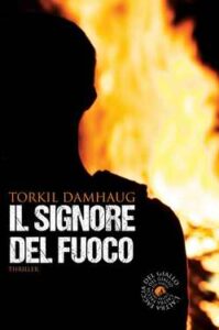 Torkil Damhaug – Il signore del fuoco (2015)