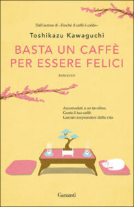 Toshikazu Kawaguchi – Basta un caffè per essere felici (2021)