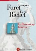 François Furet, Denis Richet - La Rivoluzione francese (2020)