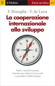 Federico Bonaglia, Vincenzo de Luca – La cooperazione internazionale allo sviluppo (2010)
