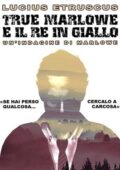 Lucius Etruscus - True Marlowe e il Re in Giallo (2015)