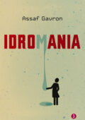 Assaf Gavron - Idromania (2013)