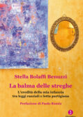 Stella Bolaffi Benuzzi - La balma delle streghe (2013)