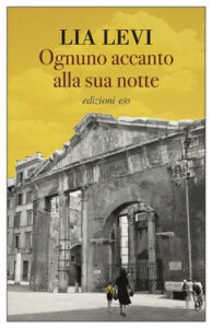 Lia Levi – Ognuno accanto alla sua notte (2021)