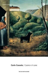 Carlo Cassola – L’uomo e il cane (2014)