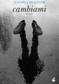 img Andrej Blatnik - Cambiami (2014)