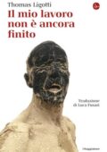 Thomas Ligotti - Il mio lavoro non è ancora finito (2020)
