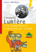 img Luca Novelli - I fratelli Lumiére e la straordinaria invenzione del cinema (2018)