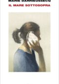 Marie Darrieussecq - Il mare sottosopra (2021)