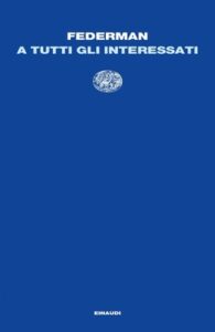 Raymond Federman – A tutti gli interessati (2021)