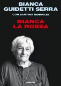 Bianca Guidetti Serra - Bianca la rossa (2021)