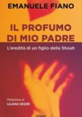 Emanuele Fiano - Il profumo di mio padre (2021)