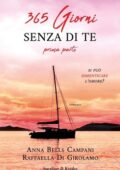 Anna Bells Campani, Raffaella Di Girolamo - 365 giorni senza di te. Prima parte (2021)