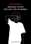 Adessoscrivo - Manuale d'uso per una vita di merda (2021)