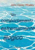 John Corey Whaley - Un comportamento estremamente illogico (2021)