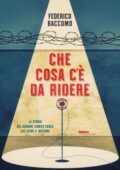 Federico Baccomo - Che cosa c'è da ridere (2021)