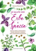 Simona Recanatini - In salute con erbe e spezie (2020)
