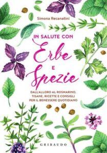 Simona Recanatini – In salute con erbe e spezie (2020)