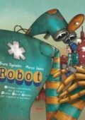 img Bruno Tognolini, Marco Somà - Robot (2015)