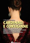 Claudio Rendina - Cardinali e cortigiane (2013)