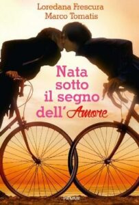 Loredana Frescura, Marco Tomatis – Nata sotto il segno dell’amore (2014)