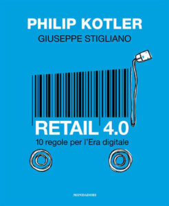 Philip Kotler, Giuseppe Stigliano – Retail 4.0 (2018)