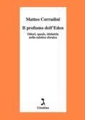Matteo Corradini - Il profumo dell'Eden (2018)