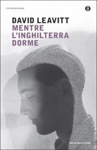 David Leavitt – Mentre l’Inghilterra dorme (2014)