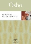 img Osho – Il potere della fragilità (2014)