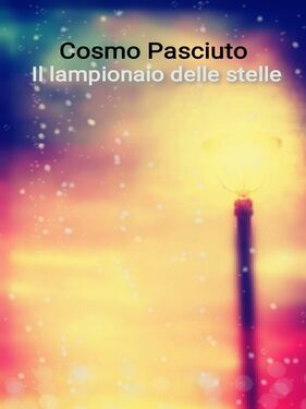 Cosmo Pasciuto – Il lampionaio delle stelle (2020)