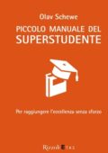 Olav Schewe – Piccolo manuale del superstudente (2016)