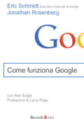 img Eric Schmidt, Jonathan Rosenberg – Come funziona Google (2014)