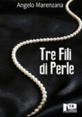 Angelo Marenzana - Tre fili di perle (2018)