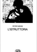 Peter Weiss - L’istruttoria (2016)
