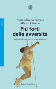 Alberto Oliverio, Anna Oliverio Ferraris – Più forti delle avversità (2014)
