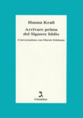 img Hanna Krall – Arrivare prima del Signore Iddio (2011)