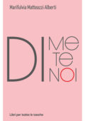 Marifulvia Matteazzi Alberti – Di me, di te, di noi (2021)