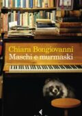 Chiara Bongiovanni - Maschi e murmaski (2021)