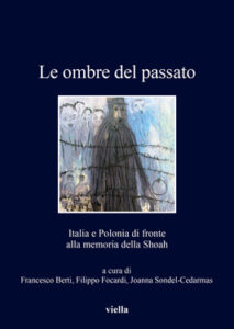 Francesco Berti, Filippo Focardi, Joanna Sondel-Cedarmas – Le ombre del passato (2020)
