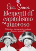 Guia Soncini - Elementi di capitalismo amoroso (2011)